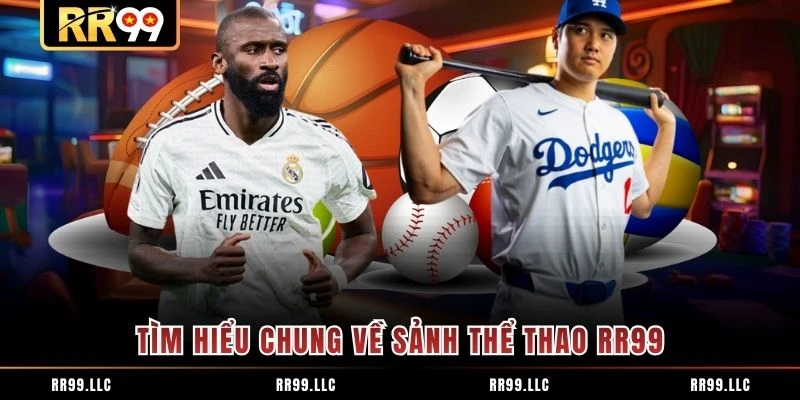 Tìm hiểu chung về sảnh thể thao RR99